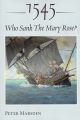 1545 - Who Sank The Mary Rose?
