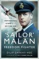 'Sailor' Malan - Freedom Fighter - The Inspirational Story of a Spitfire Ace