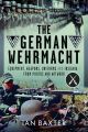 The German Wehrmacht - Equipment, Weapons, Uniforms and Insignia - PRE ORDER