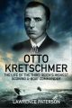 Otto Kretschmer - The Life of the Third Reich's Highest Scoring U-Boat Commander