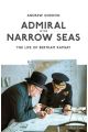 Admiral of the Narrow Seas - The Life of Bertram Ramsay - PRE ORDER