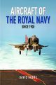 Aircraft of the Royal Navy - since 1908