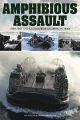 Amphibious Assault - Strategy and tactics from Gallipoli to Iraq
