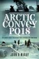 Arctic Convoy PQ18 - 25 Days That Changed the Course of the War (Re-release)