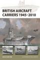 British Aircraft Carriers 1945-2010