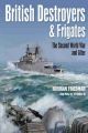 British Destroyers and Frigates - The Second World War and After