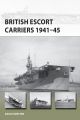 British Escort Carriers 1941-45 (New Vanguard)