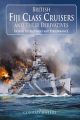 British Fiji Class Cruisers and their Derivatives - design, development & performance - PRE ORDER