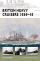 BRITISH HEAVY CRUISERS 1939-45  