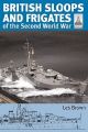 British Sloops and Frigates of the Second World War (Shipcraft Series)