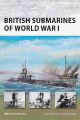 BRITISH SUBMARINES OF WORLD WAR I (NEW VANGUARD)