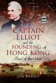 Captain Elliot and the Founding of Hong Kong - Pearl of the Orient