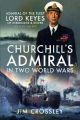 Churchill's Admiral in Two World Wars