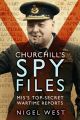 Churchill's Spy Files - MI5's Top-Secret Wartime Reports