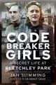 Codebreaker Girls - A Secret Life at Bletchley Park