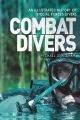Combat Divers - An illustrated history of Special Forces divers