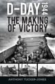 D-Day 1944 - The Making of Victory