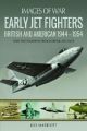 Early Jet Fighters - British and American 1944-1954 (Images of War)