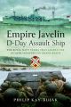 Empire Javelin, D-Day Assault Ship - The Royal Navy vessel that landed the US 116th Infantry on Omaha Beach - PRE ORDER