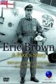 Eric Brown - A Pilot's Story (DVD)