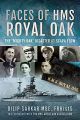 Faces of HMS Royal Oak - The 'Mighty Oak' Disaster at Scapa Flow - PRE ORDER
