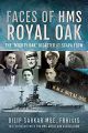 Faces of HMS Royal Oak - The 'Mighty Oak' Disaster at Scapa Flow