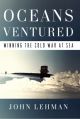 Oceans Ventured - Winning the Cold War at Sea