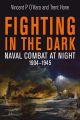 Fighting in the Dark - Naval Combat at Night 1904–1945