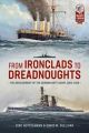 From Ironclads to Dreadnoughts - The Development of the German Battleship, 1864-1918