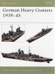 German Heavy Cruisers 1939-45 (New Vanguard)