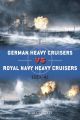 German Heavy Cruisers vs Royal Navy Heavy Cruisers - 1939-42 (Duel)