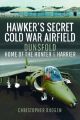 Hawker's Secret Cold War Airfield