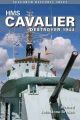 HMS Cavalier: Destroyer (Seaforth Historic Ship Series)
