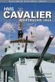 HMS Cavalier: Destroyer (Seaforth Historic Ship Series)