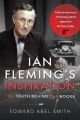 Ian Fleming's Inspiration - The Truth Behind the Books (P/B)