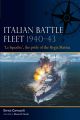 Italian Battle Fleet 1940–43 - 'La Squadra', the pride of the Regia Marina