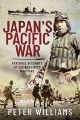 Japan's Pacific War - Personal Accounts of the Emperor's Warriors