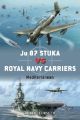 Ju 87 Stuka vs Royal Navy Carriers - Mediterranean (Duel)
