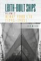 LEITH-BUILT SHIPS - Henry Robb Ltd 1945 - 1969 - Vol 3