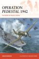 Operation Pedestal 1942 : The Battle for Malta's Lifeline - PRE ORDER