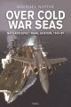 Over Cold War Seas: NATO and Soviet Naval Aviation 1949–89