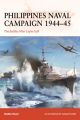 Philippines Naval Campaign 1944–45 : The Battles After Leyte Gulf (Campaign Series)