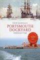 PORTSMOUTH DOCKYARD THROUGH TIME