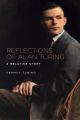 Reflections of Alan Turing - A Relative Story