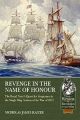 Revenge in the Name of Honour - The Royal Navy's Quest for Vengeance in the Single Ship Actions of the War of 1812