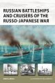 Russian Battleships and Cruisers of the Russo-Japanese War (New Vanguard)