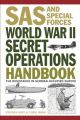 SAS and Special Forces World War II Secret Operations Handbook
