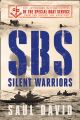 SBS - Silent Warriors - The Authorised Wartime History