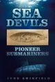 Sea Devils - Pioneer Submariners