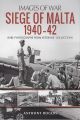 Siege of Malta 1940-42 (Images of War)